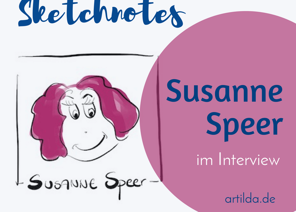 Sketchnotes: Susanne Speer im Interview
