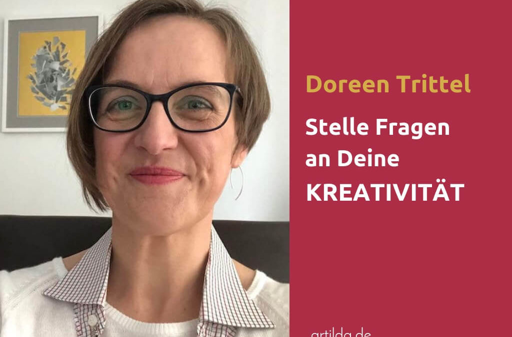 Doreen Trittel stellst Fragen zur Kreativität